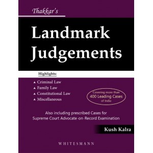Thakkar Law Publisher's Landmark Judgments by Kush Kalra | Whitesmann